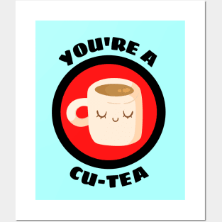 You're A Cu-tea - Tea Pun Posters and Art